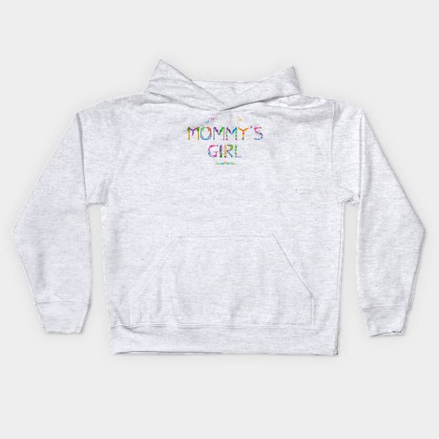 Mommy's Girl - tropical word art Kids Hoodie by DawnDesignsWordArt